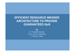Efficient Resource Broker Architecture to Provide