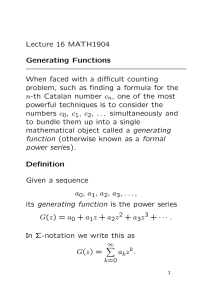 Lecture 16 MATH1904 Generating Functions When faced with a