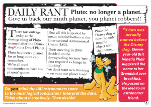 Pluto is no longer a planet.