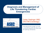 Diagnosis and Management of Life Threatening Cardiac Emergencies