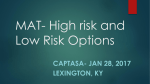 MAT- High risk and Low Risk Options