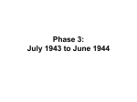 Phase 3: July 1943 to June 1944