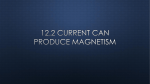 12.2 Current can produce magnetism