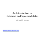 An Introduction to: Coherent and Squeezed states