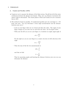 • Cassini set out to measure the distance of the Solar system. Recall
