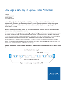 Low Signal Latency in Optical Fiber Networks
