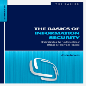Understanding the Fundamentals of InfoSec in Theory and Practice