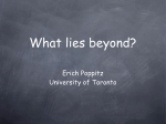 What lies beyond? - University of Toronto Physics
