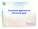 Treatment approach to refractory gout