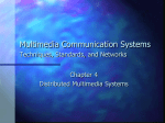 4 Distributed Multimedia Systems (PPT Slides) File