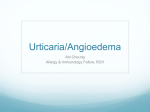 Urticaria/Angioedema