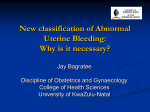 New classification of Abnormal Uterine Bleeding: Why is it