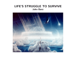 LIFE`S STRUGGLE TO SURVIVE