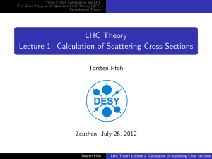 LHC Theory Lecture 1: Calculation of Scattering Cross Sections
