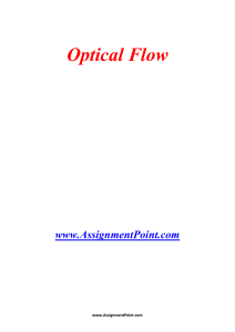 Optical Flow www.AssignmentPoint.com Optical flow or optic flow is