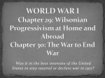 WORLD WAR I Chapter 22: From Neutrality to War