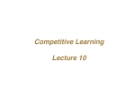 Competitive Learning Lecture 10