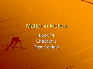 Matter in Motion