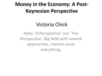 Money in the Economy: A Post-Keynesian Perspective Victoria Chick