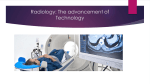Radiology: The advancement of Technology
