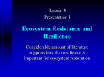 Ecosystem Resistance and Resilience