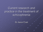 Current research and practice in the treatment of schizophrenia
