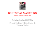 BOOT STRAP MARKETING Finding Customers * Getting Sales