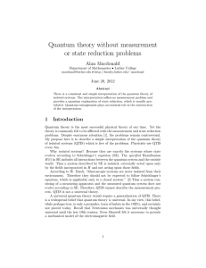 Quantum theory without measurement or state reduction problems
