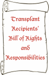 Transplant Recipients Bill of Rights and Responsibilities