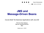 JMS and Message-Driven Beans - BFH-TI / Organisation