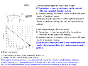 Quiz 3 0. Give your name 2. Decision making in the honey bee