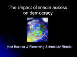 The impact of media access on democracy