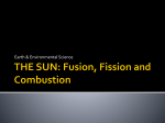 THE SUN: Fusion, Fission and Combustion