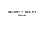 Treatments in Parkinson`s disease