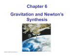 Chapter 6 Gravitation and Newton`s Synthesis