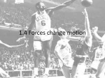 2.1 Forces change motion