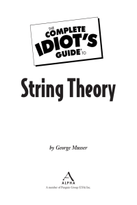 The Complete Idiot``s Guide to String Theory