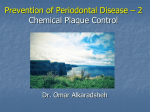 Prevention of Periodontal Disease – 2 Chemical Plaque Control