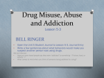 Drug Misuse, Abuse and Addiction