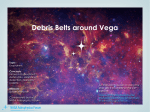 Debris Belts around Vega - Astronomical Society of the Pacific