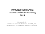 IMMUNOPROPHYLAXIS: Vaccines and Immunotherapy 2014