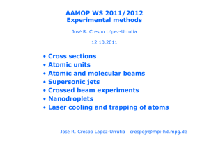 • Cross sections • Atomic units • Atomic and molecular beams