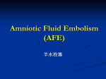 Amniotic Fluid Embolism (AFE)
