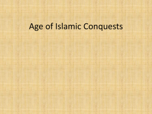 Age of Islamic Conquests - Mrs. Greenberg