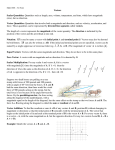 Vectors Scalar Quantities: Quantities such as length, area, volume