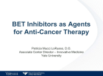 BET Inhibitors as Agents for Anti-Cancer Therapy