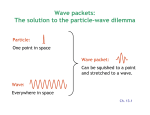 Wave packets: The solution to the particle
