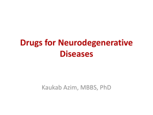 Drugs for Neurodegenerative Diseases