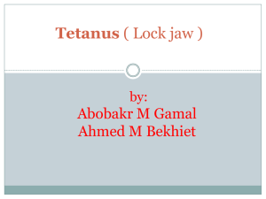 Tetanus ( Lock jaw )