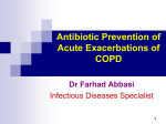 Antibiotic Prevention of Acute Exacerbations of COPD Dr Farhad